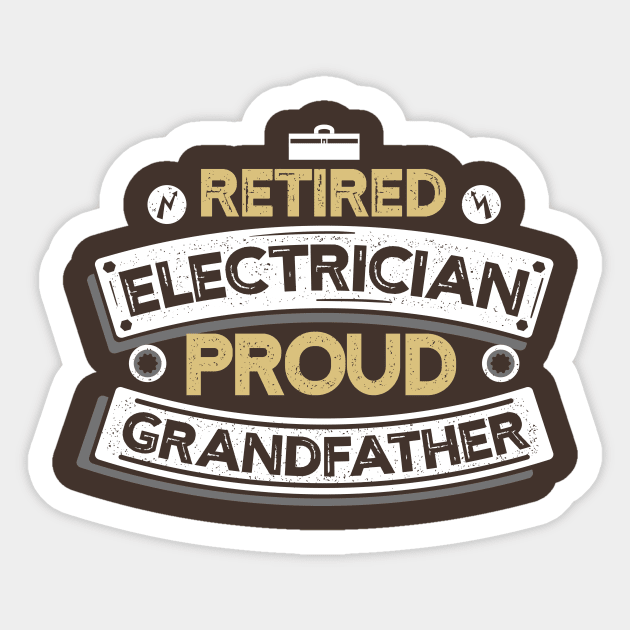 Retired Electrician Proud Grandfather T-shirt Sticker by Filik